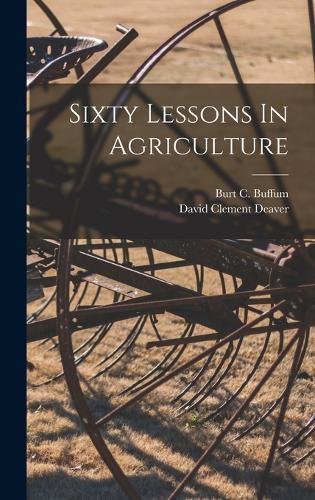 Sixty Lessons In Agriculture