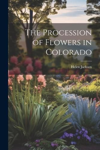 Cover image for The Procession of Flowers in Colorado