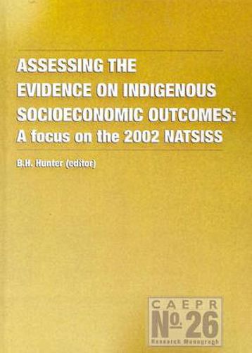 Cover image for Assessing the Evidence on Indigenous Socioeconomic Outcomes: A Focus on the 2002 NATSISS