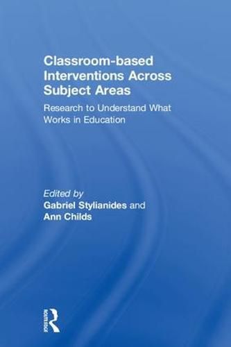 Classroom-based Interventions Across Subject Areas: Research to Understand What Works in Education