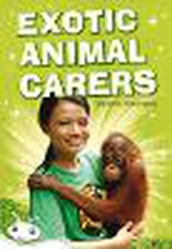 Cover image for Bug Club Level 23 - White: Exotic Animal Carers (Reading Level 23/F&P Level N)