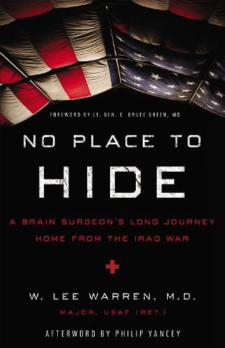 Cover image for No Place to Hide: A Brain Surgeon's Long Journey Home from the Iraq War