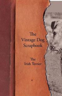 Cover image for The Vintage Dog Scrapbook - The Irish Terrier