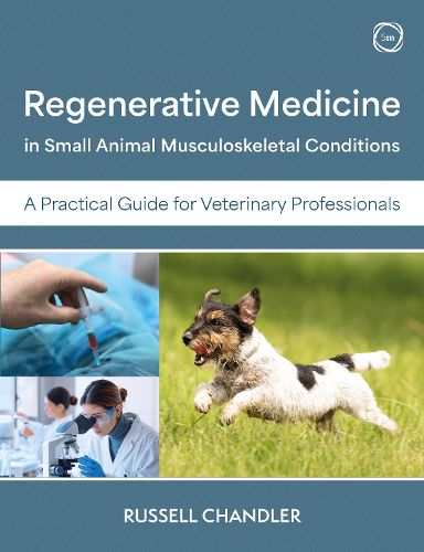 Cover image for Regenerative Medicine in Small Animal Musculoskeletal Conditions