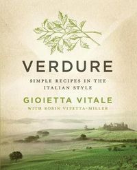 Cover image for Verdure: Simple Recipes in the Italian Style