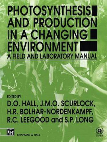 Photosynthesis and Production in a Changing Environment: A field and laboratory manual