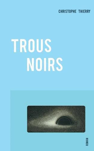 Cover image for Trous Noirs