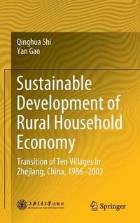 Cover image for Sustainable Development of Rural Household Economy: Transition of Ten Villages in Zhejiang, China, 1986-2002