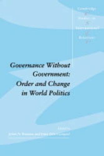 Cover image for Governance without Government: Order and Change in World Politics