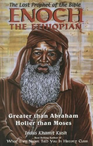 Cover image for Enoch the Ethiopian: Greater Than Abraham Holier Than Moses