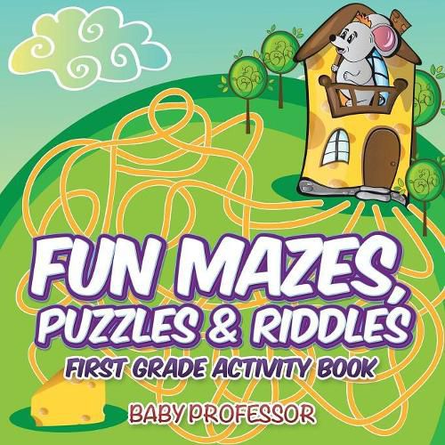 Cover image for Fun Mazes, Puzzles & Riddles First Grade Activity Book