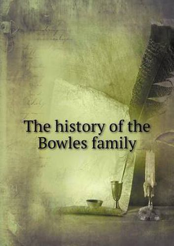 Cover image for The history of the Bowles family