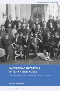 Cover image for Informing Interwar Internationalism