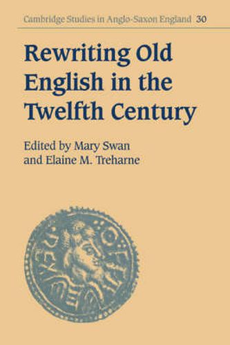 Cover image for Rewriting Old English in the Twelfth Century