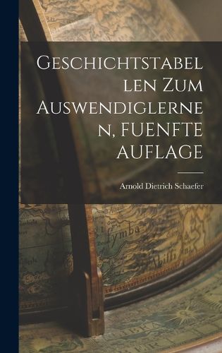Cover image for Geschichtstabellen Zum Auswendiglernen, FUENFTE AUFLAGE