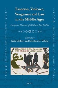 Cover image for Emotion, Violence, Vengeance and Law in the Middle Ages: Essays in Honour of William Ian Miller