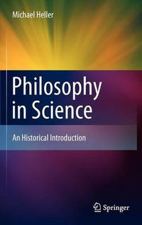 Cover image for Philosophy in Science: An Historical Introduction