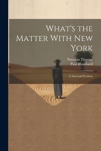 Cover image for What's the Matter With New York; a National Problem