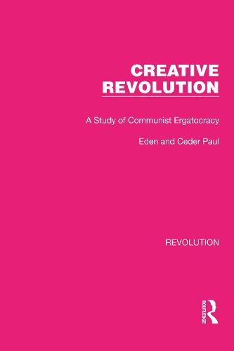 Creative Revolution: A Study of Communist Ergatocracy