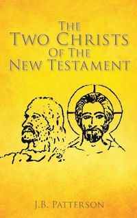 Cover image for The Two Christs Of The New Testament