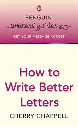 Cover image for Penguin Writers' Guides: How to Write Better Letters