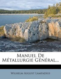 Cover image for Manuel de M Tallurgie G N Ral...