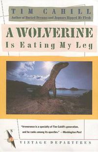 Cover image for A Wolverine Is Eating My Leg