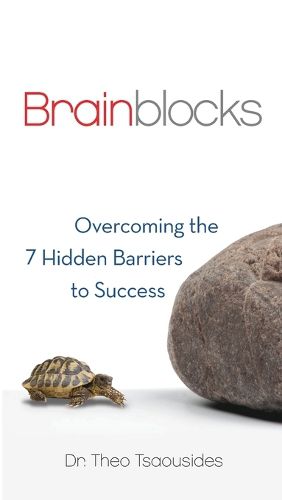Brainblocks: Overcoming the 7 Hidden Barriers to Success