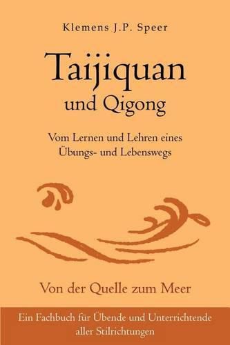 Cover image for Taijiquan und Qigong: Vom Lernen und Lehren eines UEbungs- und Lebenswegs