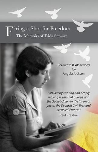 Firing a Shot for Freedom: The Memoirs of Frida Stewart