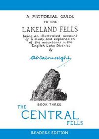 Cover image for The Central Fells: A Pictorial Guide to the Lakeland Fells