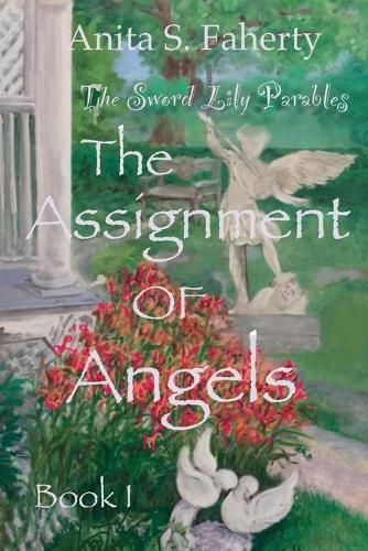 Cover image for The Sword Lily Parables: The Assignment of Angels