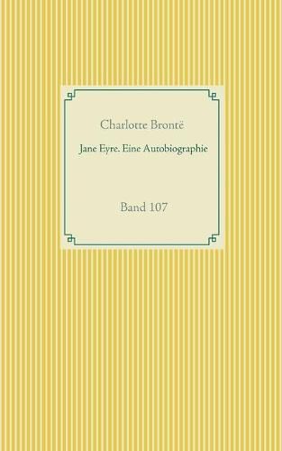 Cover image for Jane Eyre. Eine Autobiographie: Band 107