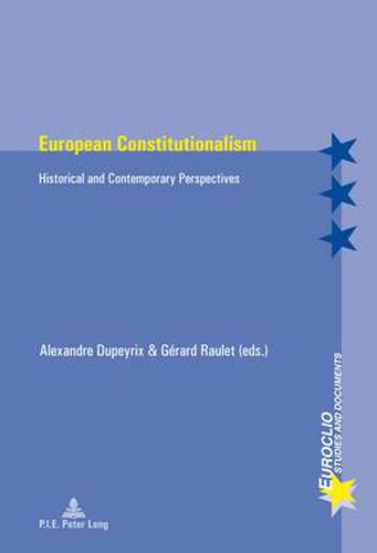 European Constitutionalism: Historical and Contemporary Perspectives