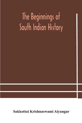 Cover image for The beginnings of South Indian history