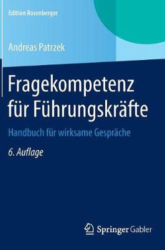 Cover image for Fragekompetenz fur Fuhrungskrafte: Handbuch fur wirksame Gesprache