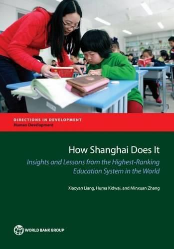 Cover image for How shanghai does it: insights and lessons from the highest-ranking education system in the world