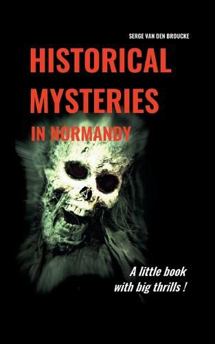 Cover image for Historical mysteries in Normandy