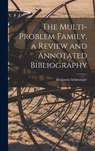 Cover image for The Multi-problem Family, a Review and Annotated Bibliography