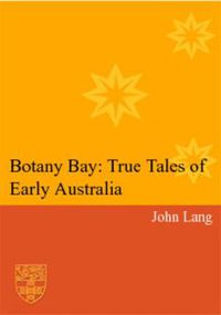 Cover image for Botany Bay: True Tales of Early Australia