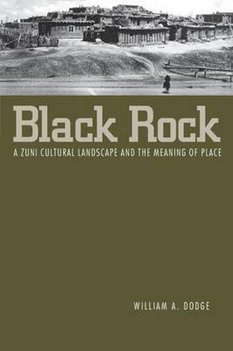 Cover image for Black Rock: A Zuni Cultural Landscape and the Meaning of Place