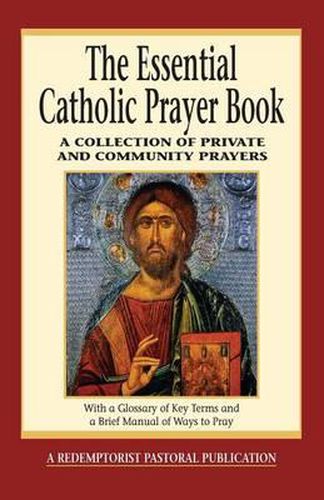 Cover image for The Essential Catholic Prayer Book: A Collection of Private and Community Prayers