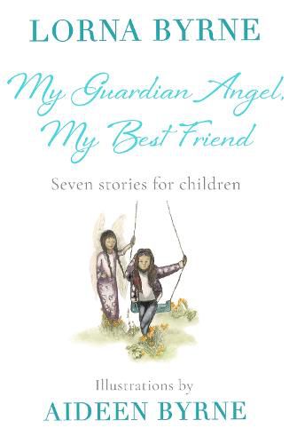 My Guardian Angel, My Best Friend: Seven stories for children