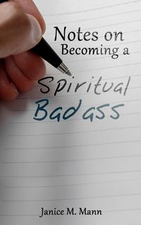 Cover image for Notes on Becoming a Spiritual Baddass...