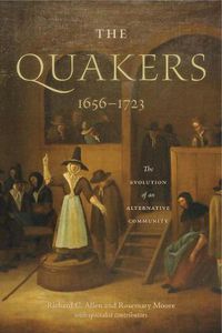 Cover image for The Quakers, 1656-1723: The Evolution of an Alternative Community