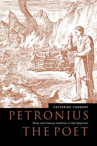 Cover image for Petronius the Poet: Verse and Literary Tradition in the Satyricon