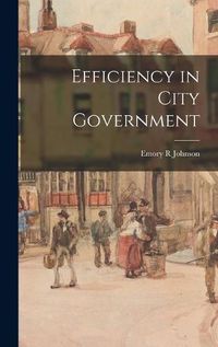 Cover image for Efficiency in City Government