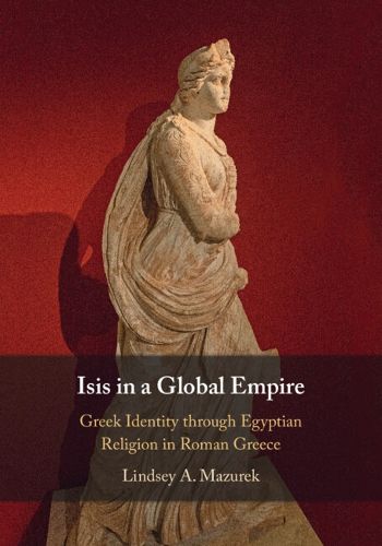 Cover image for Isis in a Global Empire