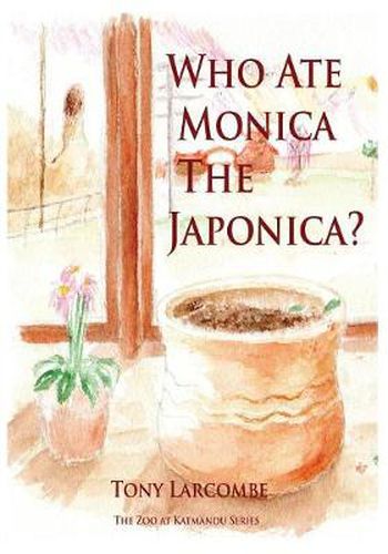 Cover image for Who Ate Monica the Japonica: The Zoo at Katmandu Series