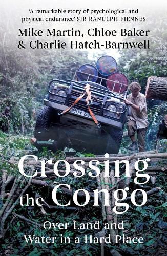 Cover image for Crossing the Congo: Over Land and Water in a Hard Place